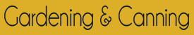 Gardening & Canning
